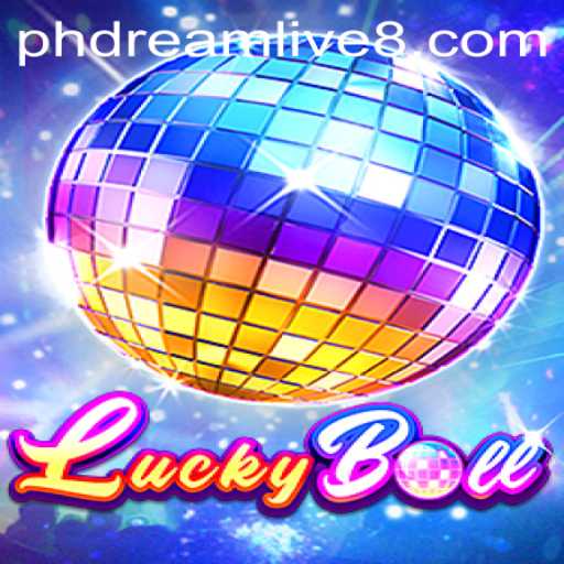 The Ultimate Guide to LuckyBall: A Thrilling Game with phdreamlive